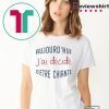 Aujourd’hui J’ai Décidé D’etre Chiante Tee Shirts