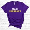 BOGO Sale on Now! Geaux Burreaux Shirt - Jeaux Burreaux - Tigers Football Fan Shirt