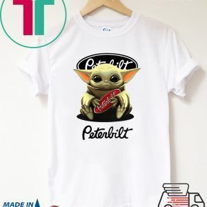 Baby Yoda Hug Peterbilt Tee Shirts