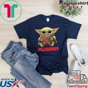 Baby Yoda Hug Plumber Tee Shirts