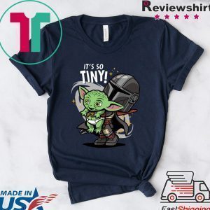 Baby Yoda It’s So Tiny The The Mandalorian Bounty Hunter Shirts