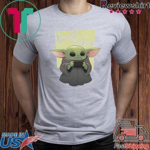 Baby Yoda - Spill the Tea T-Shirts