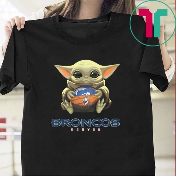 Baby Yoda hug Denver Broncos Tee Shirt