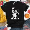 Be Beast Donald Trump Tee Shirt
