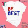 Be Best Donald Trump Tee Shirt