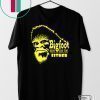 Bigfoot Saw Me Too And No One Believes Him Either Tee Shirt