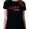 Cake Lets Take A Hit Of Chocolate Cake Tee Shirt