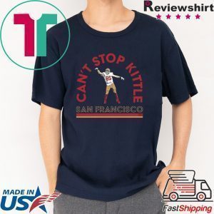 Can't Stop George Kittle Tee Shirt