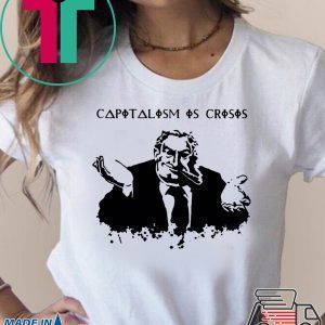 Capitalism Is Crisis Hoody Tee Shirt