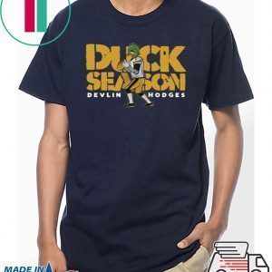Devlin Duck Hodges Duck Season Shirts