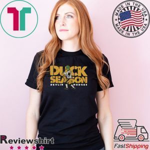 Devlin Duck Hodges Duck Season Shirts