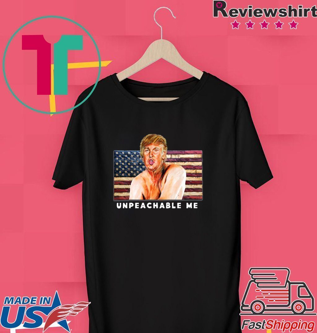 Diva Duds UNPEACHABLE ME Trump Anti Impeachment Shirts Diva Duds UNPEACHABLE ME Trump Anti Impeachment Tee Shirts