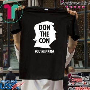Don the Con Trump Impeached You're Fired Impeachment Day Tee Shirts