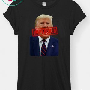 Donald Trump Impeached Stamp Anti Trump Pro Impeachment Tee Shirts