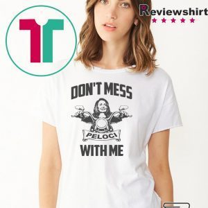Don't Mess With Me 2020 T-Shirts