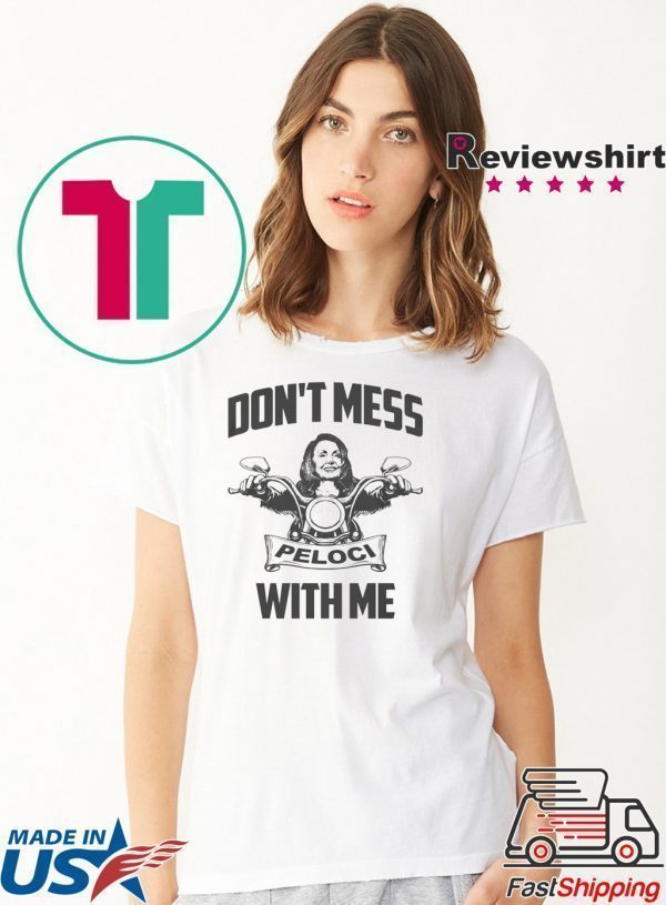 Don't Mess With Me 2020 T-Shirts