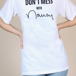 Don't Mess With Nancy Mechandise Shirt