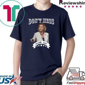 Don't Mess With Nancy Pelosi Sweater