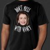 Don't Mess With Nancy Shirt Gift Image Picture Mama Pelosi Sweatshirt