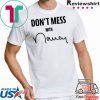 where to buy Don't Mess With Nancy Shirt