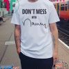 Don't Mess With T-Shirt Nancy Pelosi Sweater