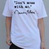 where to buy Don't Mess with Nancy Pelosi T-Shirt