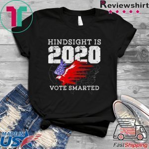 Eagles America flag Hindsight is 2020 Vote Smarted Tee Shirt