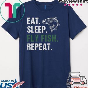 Eat Sleep Fly Fish Repeat Tee Shirt
