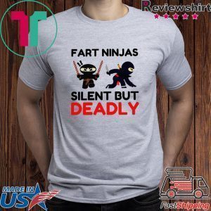Fart Ninja Silent But Deadly Tee Shirts