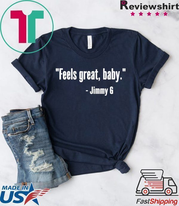 Feels Great Baby original T-Shirt