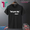 Feels Great Baby Jimmy G Tee Shirts