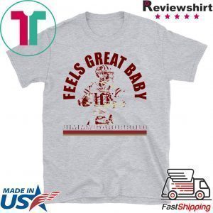 Feels Great Baby Jimmy G Shirt Jimmy Garoppolo Tee Shirts