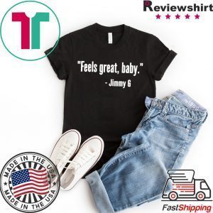 Feels Great Baby Shirt Shirts