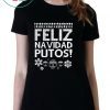 Feliz Navidad Putos Ugly Christmas Tee Shirt