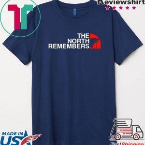 Game of Thrones The North remembers Tee Shirt