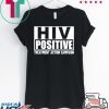 HIV Positive treatment action campaign Tee Shirt