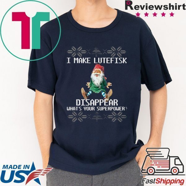 I make lutefisk disappear what’s your superpower ugly Christmas Tee Shirt