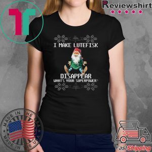 I make lutefisk disappear what’s your superpower ugly Christmas Tee Shirt