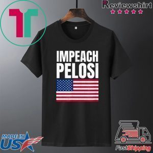 Impeach Nancy Pelosi American Flag Pro Trump Shifty Schiff Tee Shirt