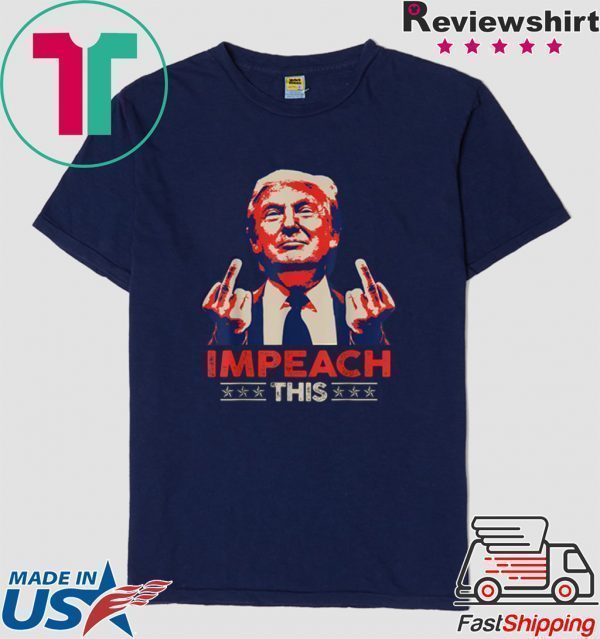 Impeach This Trump Political Impeachment Republican Tee Shirt
