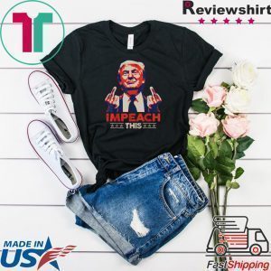 Impeach This Trump Political Impeachment Republican Tee Shirt