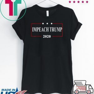 Impeach Trump 2020 - Impeachment Day Tee ShirtsImpeach Trump 2020 - Impeachment Day Tee Shirts