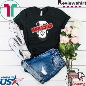 Impeached Trump 45 3rd President - impeachment trump Tee Shirt