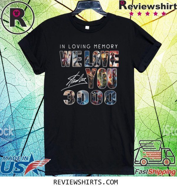 In loving memory we love you 3000 Marvel Avengers Signature Tee Shirt