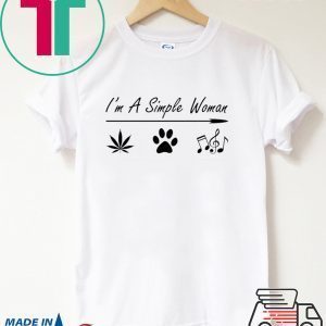 I’m a simple woman Cannabis Dog and Music Tee Shirt