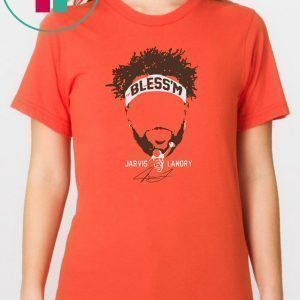 Jarvis Landry Bless’m Tee Shirts