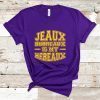 Jeaux Burreaux Is My Hereaux Shirt T-Shirt Joe Burrow Tigers Tee Louisiana State Tee Shirts
