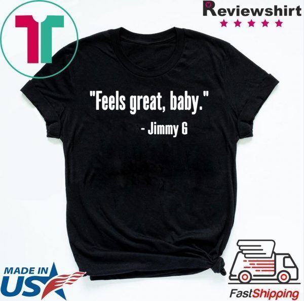 Jimmy Feels Great Baby Tee Shirts