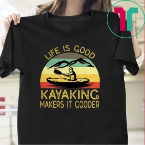 Kayak Life Is Good Kayaking Makes It Gooder Vintage Tee Shirt
