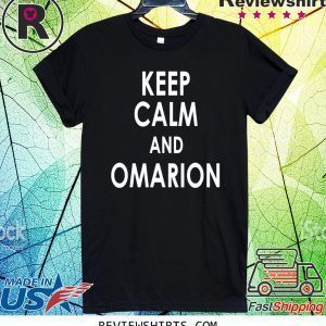 Keep Calm And Omarion Shirt